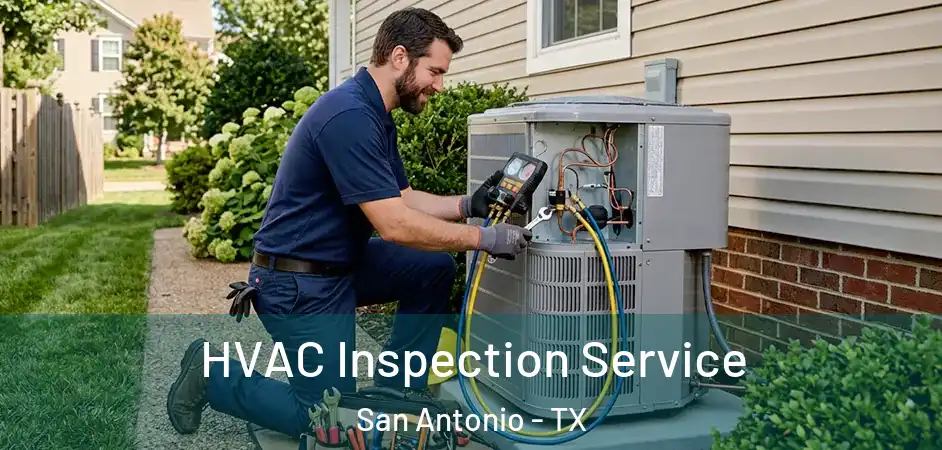 HVAC Inspection Service San Antonio - TX